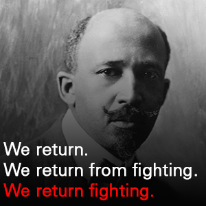 19th Black History Month Lecture: We return. We return from fighting. We return fighting.