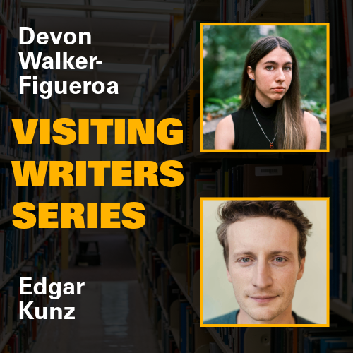VCU Visiting Writers Series: Edgar Kunz & Devon Walker-Figueroa
